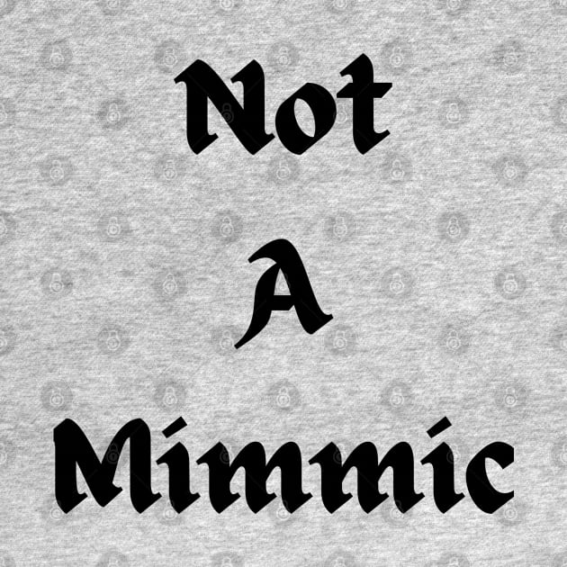 I'm not a mimic by Weird Lines